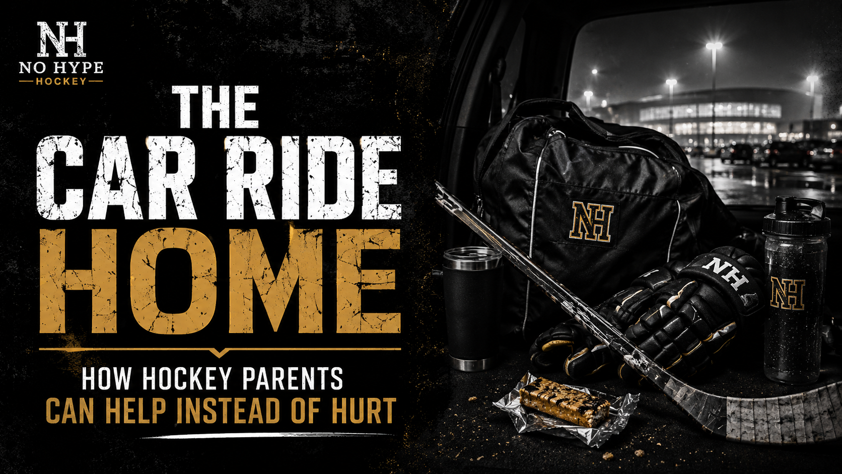 The Car Ride Home: How Hockey Parents Can Help Instead of Hurt